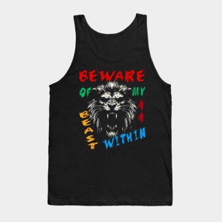 Lion Warning Motivational: Beware of my Beast Within Tank Top